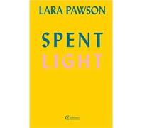 Spent Light by Lara Pawson Lara Pawson (Auteur)