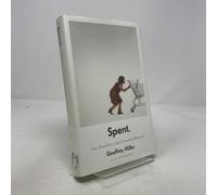 Spent: Sex, Evolution, and Consumer Behavior
