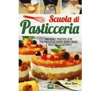 Spera, M: Scuola Di Pasticceria. Manuale Pratico Con Prepara