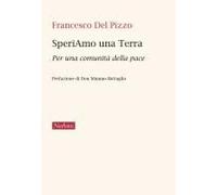 Speriamo Una Terra. Per Una Comunità Della Pace