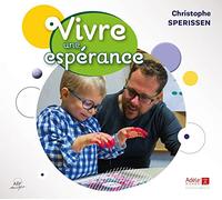 Sperissen, Christophe - Vivre une espérance
