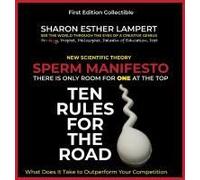 Sperm Manifesto: There Is Only Room For One At The Top! New Scientific Theory - 5 Star Reviews! Paperback Book By Sharon Esther Lampert