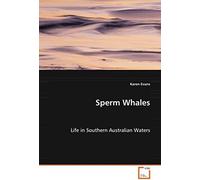Sperm Whales - Life In Southern Australian Waters