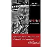 Spèrme Autobiographie .Michel polnareff
