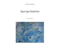 Sperrige Gedichte: Es ist für Euch
