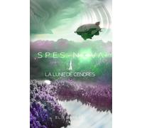 Spes-Nova T2: La lune de cendres