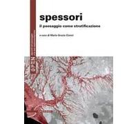 Spessori. Il Paesaggio Come Stratificazione