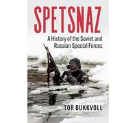 Spetsnaz: A History of the Soviet and Russian Special Forces