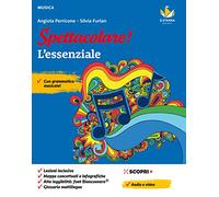 Spettacolare! Vivere la musica. L'essenziale. Per la Scuola media. Con e-book. Con espansione online