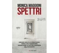 Spettri. Abbiamo Scelto Di Dimenticarli. Prima O Poi Torneranno Perché Sono La Cattiva Coscienza Dell'occidente