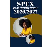 SPEX EXAM STUDY GUIDE 2026/2027: Review Blueprint with Practice Questions, Test Strategies, and Clinical Competency Mastery for the Special Purpose Examination