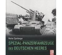 Spezial-Panzerfahrzeuge des deutschen Heeres – Motorbuch Verlag