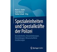 Spezialeinheiten Und Spezialkräfte Der Polizei: Besonderheiten, Herausforderungen, Entwicklungen - Wissenschaftliche Annäherungen