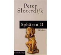 Sphären 2. Globen Sloterdijk, Peter (Auteur)