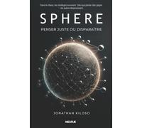 SPHERE: PENSER JUSTE OU DISPARAÎTRE