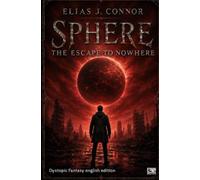 Sphere - The escape to nowhere (english edition)