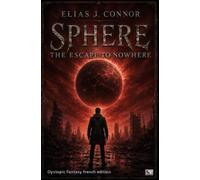 Sphere - The escape to nowhere (french edition)