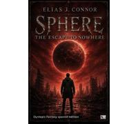 Sphere - The escape to nowhere (spanish edition)