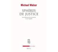 Sphères de justice: Une défense du pluralisme et de l'égalité