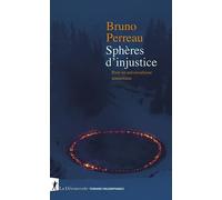 Sphères d'injustice: Pour un universalisme minoritaire