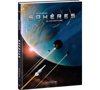 Sphères - Tome 1: Ouverture