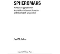 Spheromaks: A Practical Application Of Magnetohydrodynamic Dynamos And Plasma Self-Organization