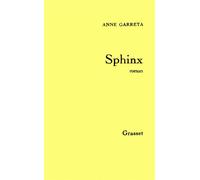 Sphinx - Anne F. Garréta - Grasset - broché - Roman