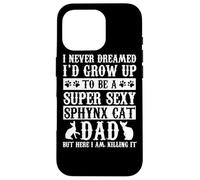 Sphynx Cat Dad Apparel Top Funny Cats Lover Coque pour iPhone 16 Pro