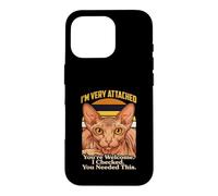 Sphynx Cat Je suis très attaché à Vous, Vous êtes Le bienvenu, j'en avais Besoin Coque pour iPhone 16 Pro