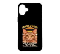 Sphynx Cat Je suis très attaché à Vous, Vous êtes Le bienvenu, j'en avais Besoin Coque pour iPhone 16 Plus
