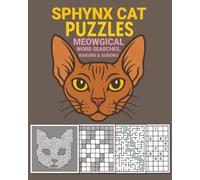 Sphynx Cat Puzzles: Meowgical Word Searches, Kakuro & Sudoku: Cat-Shaped Words Search Puzzle With Easy To Read Large Print, Kakuro, Sudoku, Mazes Trim ... Gift For Cat Lovers, Puzzle Enthusiasts