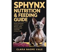 Sphynx Nutrition & Feeding Guide: Skin Support, Energy-Rich Meals, and Consistent Feeding Structure