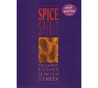 Spice and Spirit: The Complete Kosher Jewish Cookbook (A Kosher living classic) by Tzuvia Emmer Published by Lubavitch Women's Cookbook Publications (1990) Hardcover