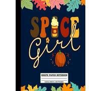 Spice Girl Graph Paper: Grid Paper Notebook, Graph Ruled Paper, Journals For Math and Science Students, Kid, Girl | 8.5x11 in 100 Pages