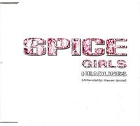 Spice Girls - Headlines (Friendship Never Ends) [Import]