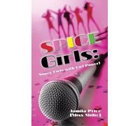 Spice Girls: Super Girls with Girl Power!
