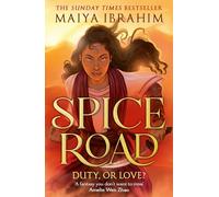Spice Road: the absolutely explosive epic YA fantasy romance set in an Arabian-inspired land