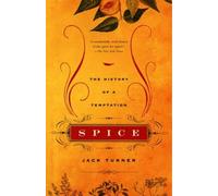 Spice: The History of a Temptation by Jack Turner [Paperback] NEUF