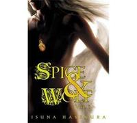 Spice & Wolf 1, Spice and Wolf Isuna Hasekura (Auteur)