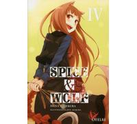 Spice & Wolf - Tome 04 - Isuna Hasekura - Ofelbe - broché - Roman adolescent dès 13 ans