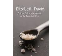 Spices, Salt and Aromatics in the English Kitchen