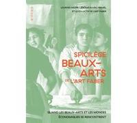 Spicilège beaux-arts de l'Art faber Jérôme Duval-Hamel (Auteur), Lourdes Arizpe (Auteur), Collectif de l'art faber (Auteur)
