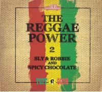 Spicy Chocolate And Sly & Robbie The Reggae Power 2 (CD)