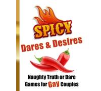 Spicy Dares & Desires Naughty Truth or Dare Games for Gay Couples