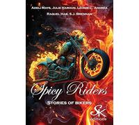 Spicy riders, stories of bikers
