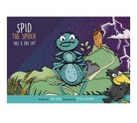 Spid the Spider Has a Day Off by John Eaton John Eaton (Auteur)