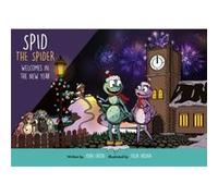 Spid the Spider Welcomes in the New Year by John Eaton John Eaton (Auteur)
