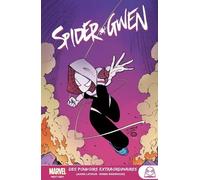 Marvel Next Gen - Spider-Gwen T02 : Des pouvoirs extraordinaires