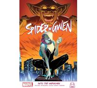 SPIDER-GWEN: INTO THE UNKNOWN