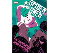 Spider-Gwen: The Radioactive Spider-Woman